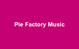 Pie Factory Music
